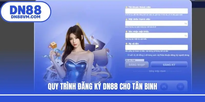 Quy trình đăng ký DN88 cho tân binh